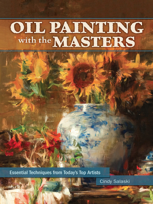 Title details for Oil Painting with the Masters by Cindy Salaski - Wait list